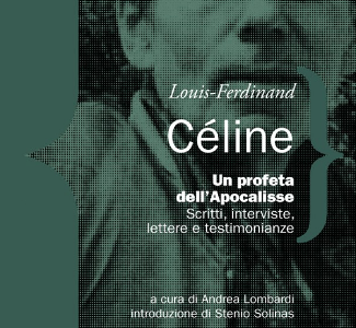 I pamphlet antisemiti di Louis-Ferdinand Céline e la Collaborazione franco-tedesca