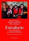 Mauro Ferrara, Moreno Conficconi, Mirco Mariani. Extraliscio: una storia punk ai confini della balera
