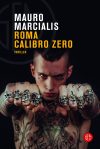Mauro Marcialis anteprima. Roma Calibro zero