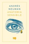 Andrés Neuman. Anatomia sensibile