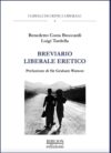 Benedetto Costa Broccardi e Luigi Tardella. Breviario Liberale Eretico