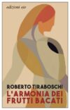 Roberto Tiraboschi anteprima. L’armonia dei frutti bacati