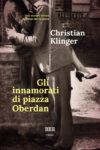 Christian Klinger anteprima. Gli innamorati di piazza Oberdan