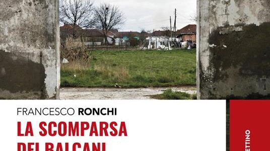 Francesco Ronchi. La scomparsa dei Balcani