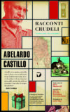 Abelardo Castillo. Racconti crudeli