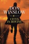 Don Winslow. Città in rovine