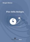 Sergio Rotino. Fine della biologia