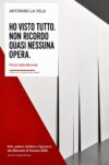 Antonino La Vela. Ho visto tutto. Non ricordo quasi nessuna opera