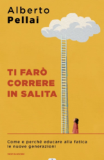 Alberto Pellai anteprima. Ti farò correre in salita